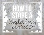 How to store a wedding dress